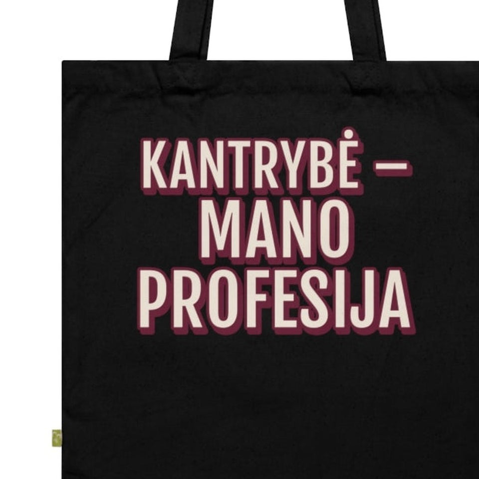 Krepšys „Kantrybė – mano profesija“ – užrašas iš arti