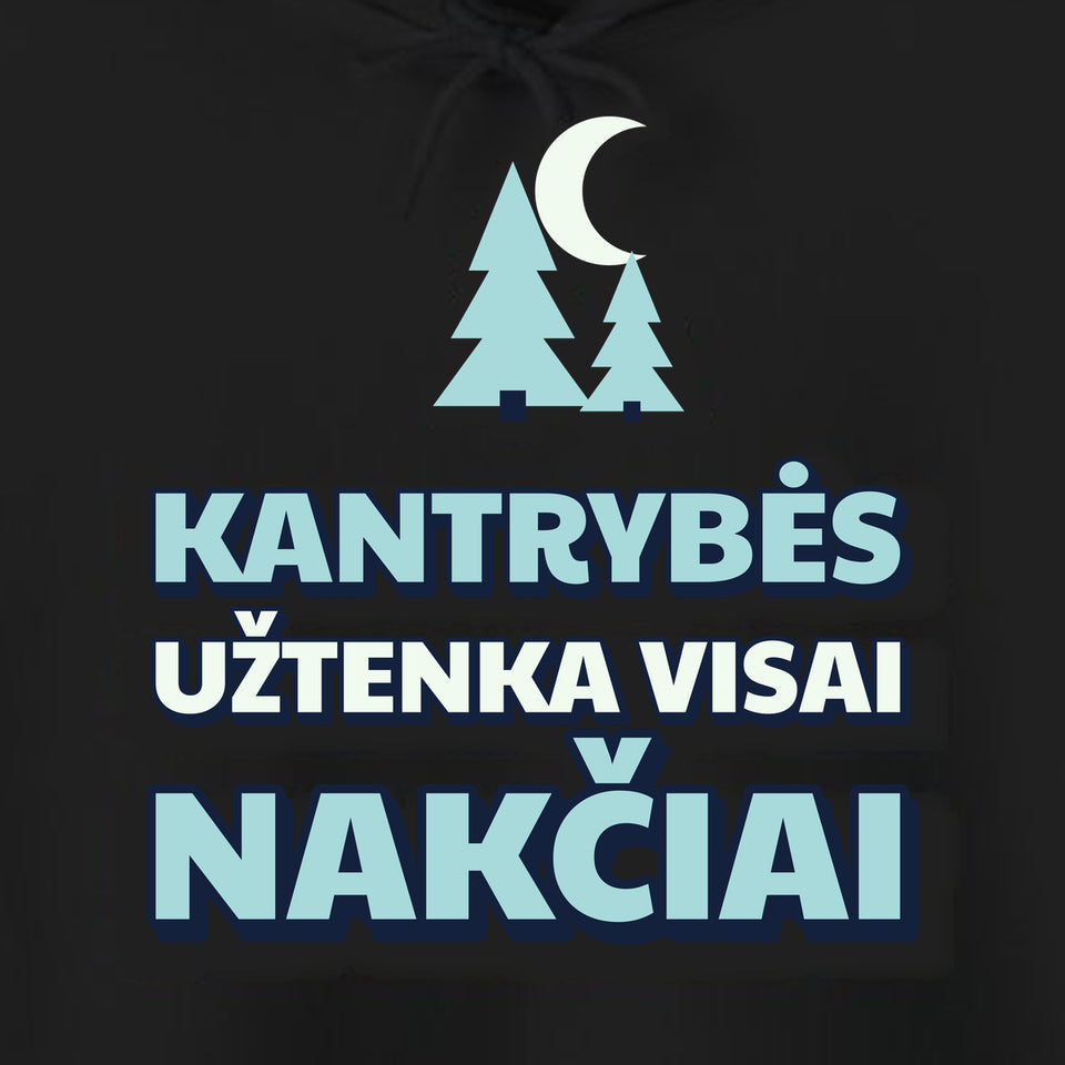 Kantrybės užtenka visai nakčiai