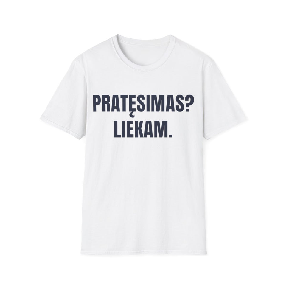 Pratęsimas? Liekam. · Marškinėliai · Printify