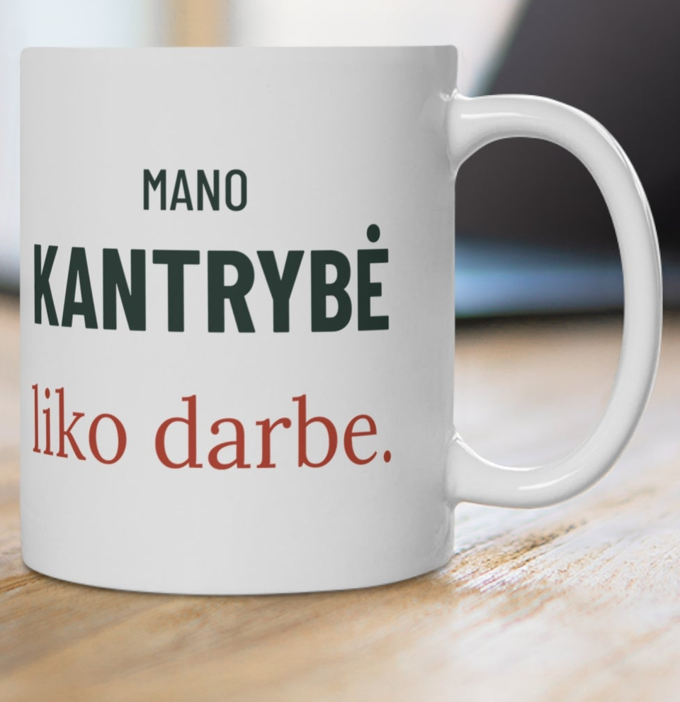 Mano kantrybė liko darbe — puodelis, spaudos pusė iš arti