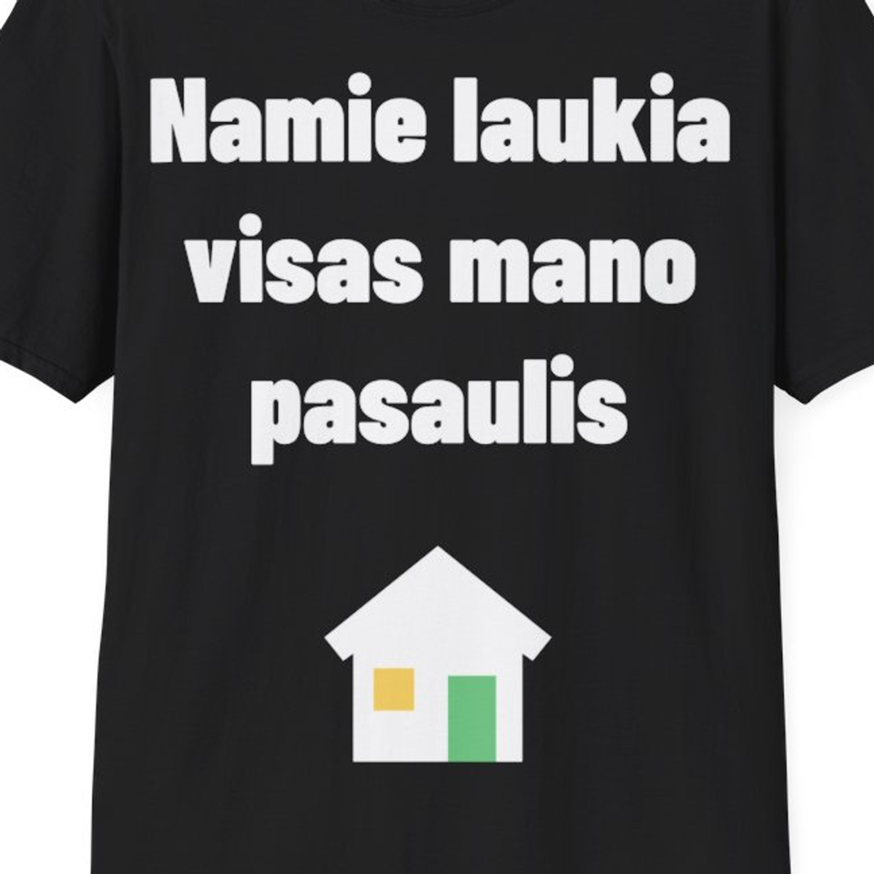 Namie laukia visas mano pasaulis — Marškinėliai, artimas spaudos vaizdas
