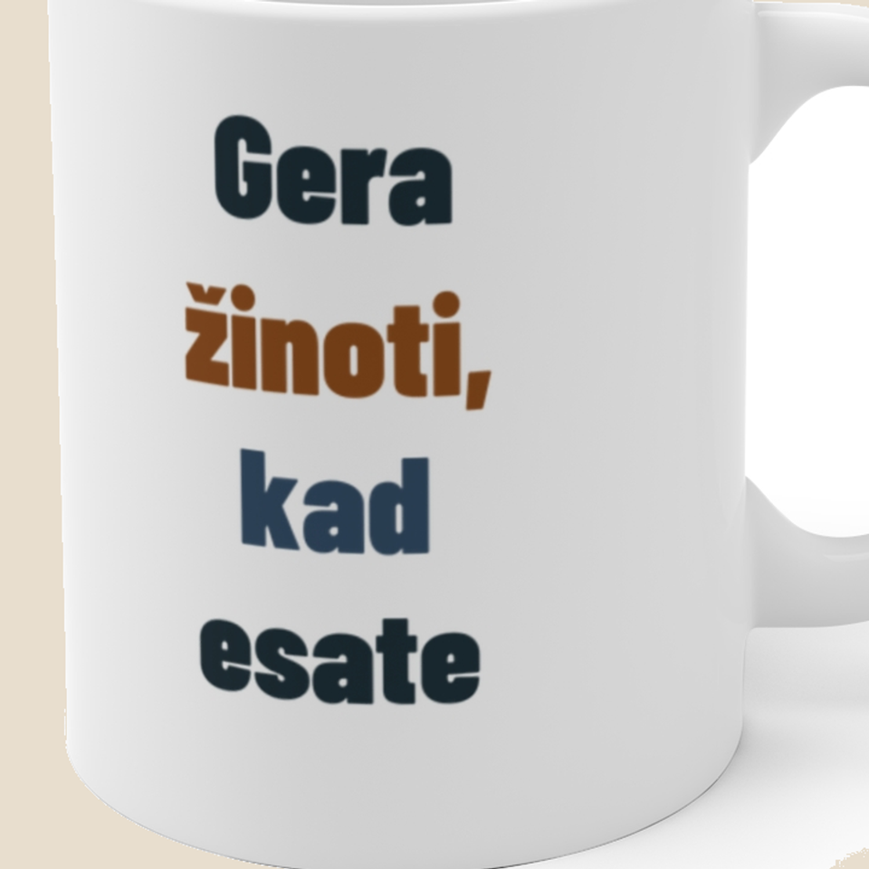 Gera žinoti, kad esate — Puodelis, artimas spaudos vaizdas