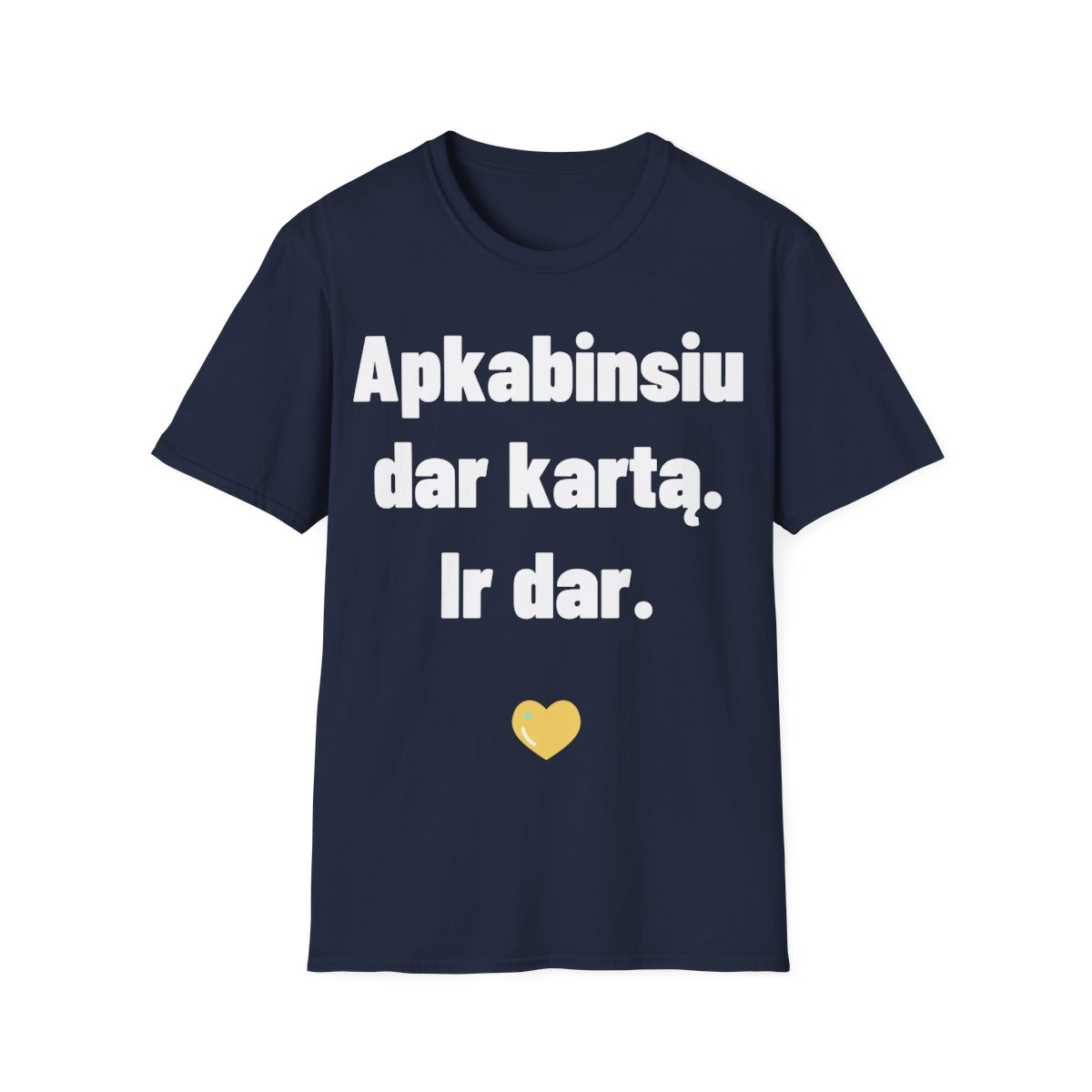 Apkabinsiu dar kartą. Ir dar. — Marškinėliai, artimas spaudos vaizdas