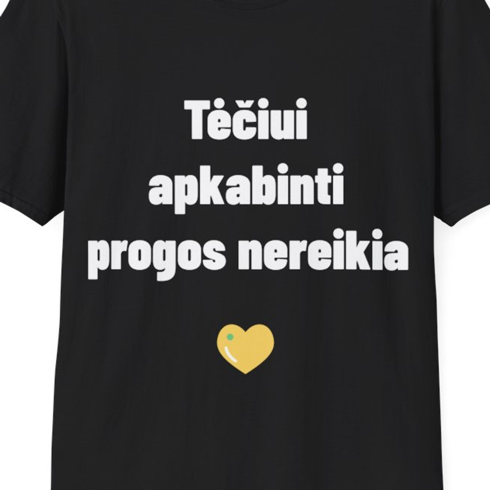 Tėčiui apkabinti progos nereikia — Marškinėliai, artimas spaudos vaizdas