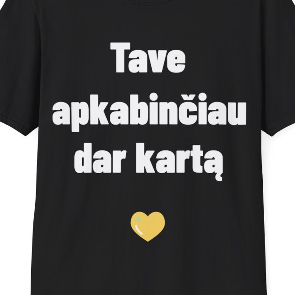 Tave apkabinčiau dar kartą — Marškinėliai, artimas spaudos vaizdas