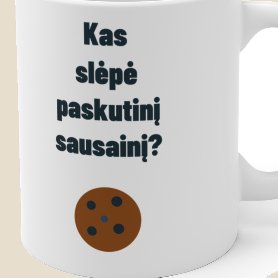 Kas slėpė paskutinį sausainį? — Puodelis, artimas spaudos vaizdas