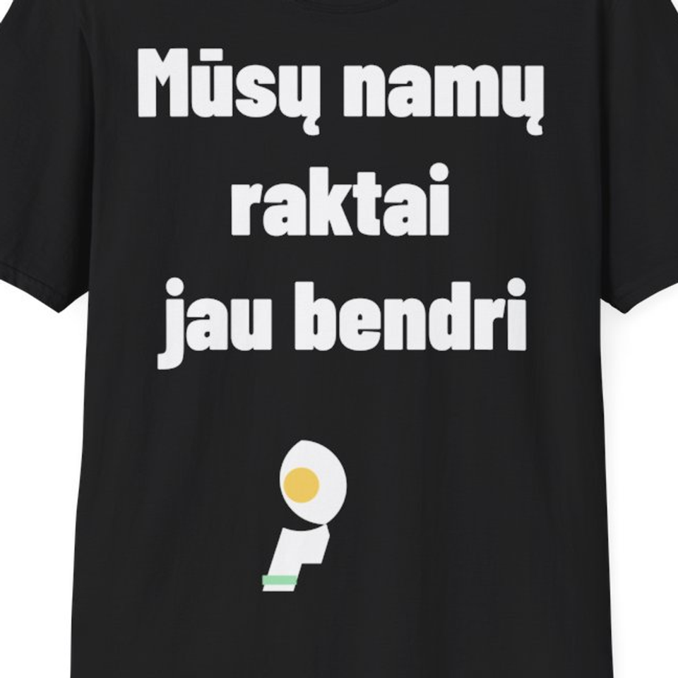 Mūsų namų raktai jau bendri — Marškinėliai, artimas spaudos vaizdas