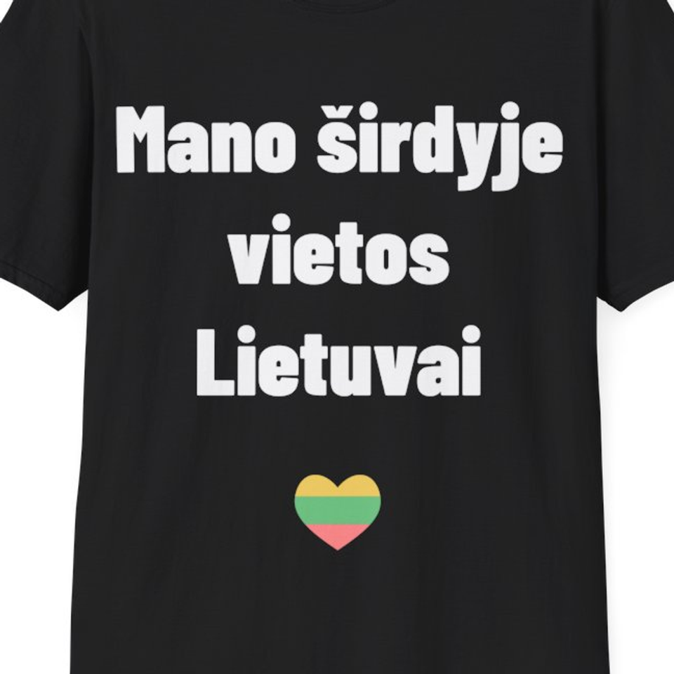 Mano širdyje visada yra vietos Lietuvai – Mano širdyje vietos Lietuvai — Marškinėliai, artimas spaudos vaizdas