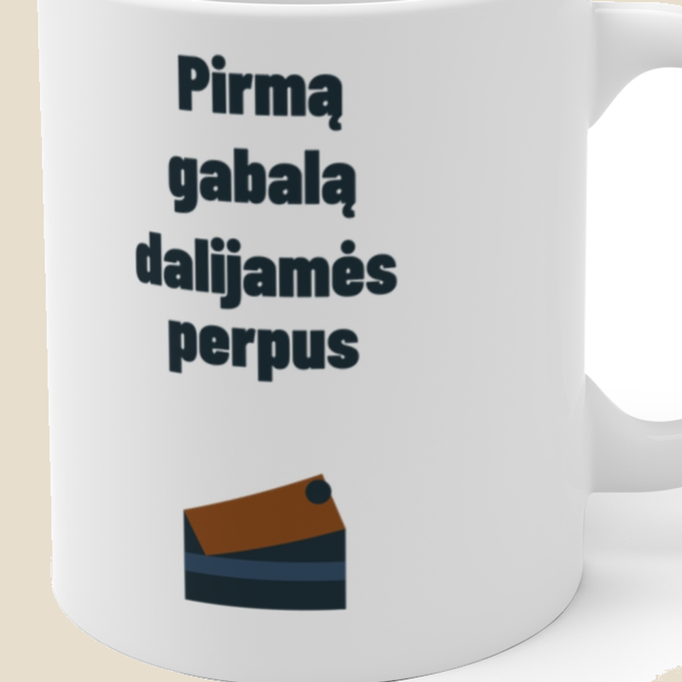 Pirmą gabalą dalijamės perpus — Puodelis, artimas spaudos vaizdas