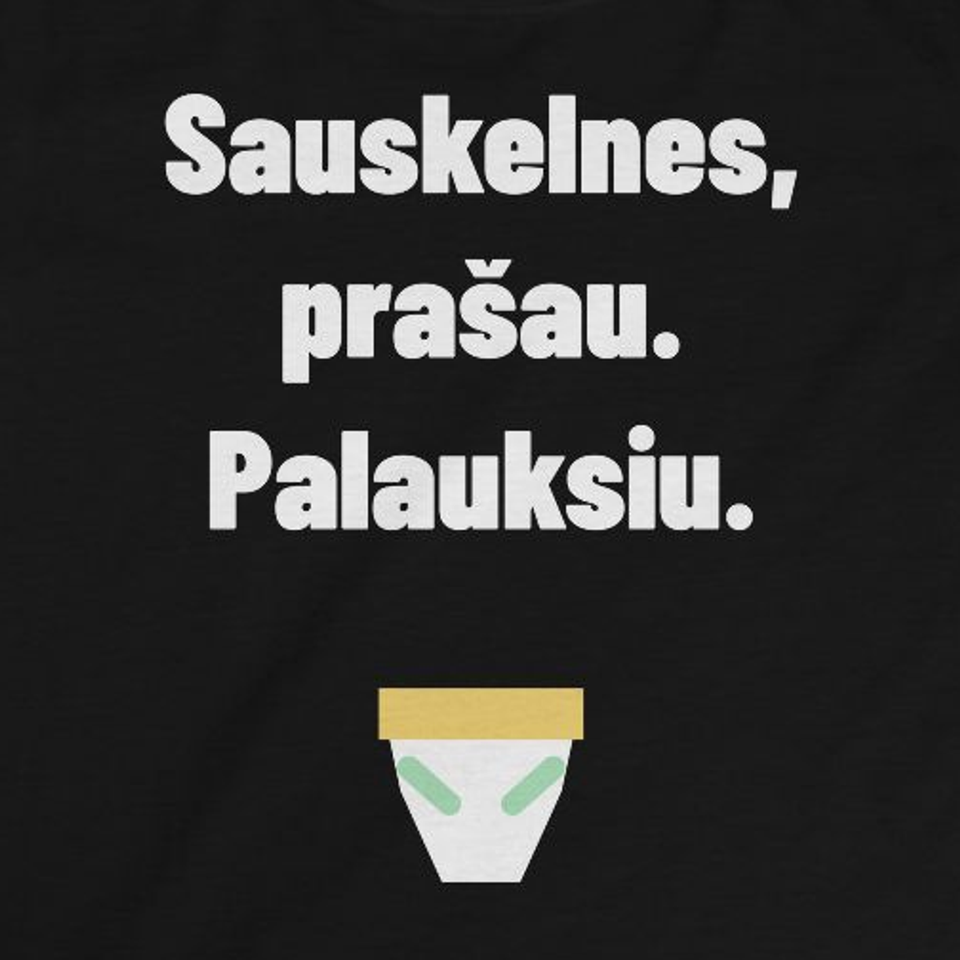 Sauskelnes, prašau. Palauksiu. — Vaikiški marškinėliai, artimas spaudos vaizdas