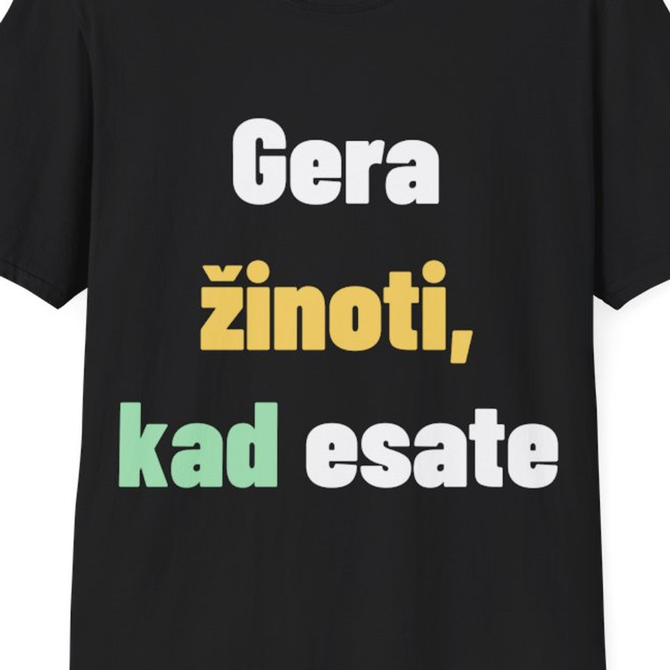 Gera žinoti, kad esate — Marškinėliai, artimas spaudos vaizdas
