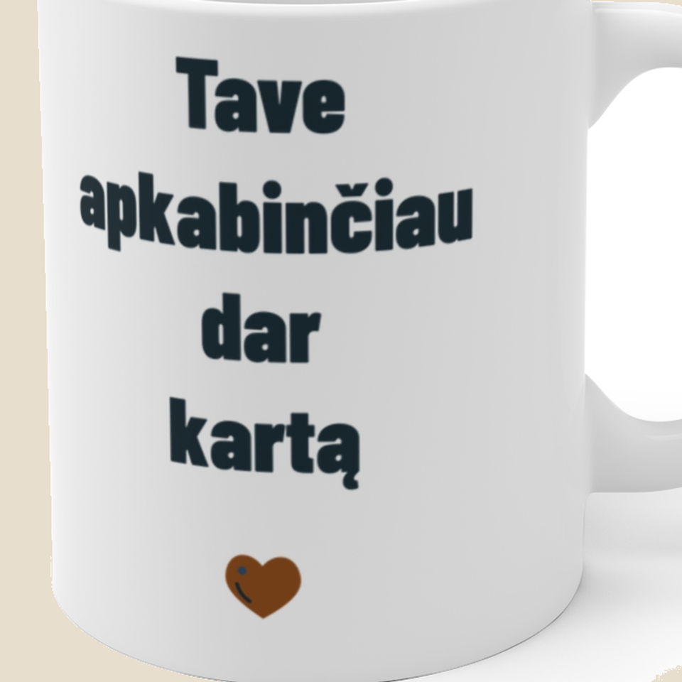 Tave apkabinčiau dar kartą — Puodelis, artimas spaudos vaizdas