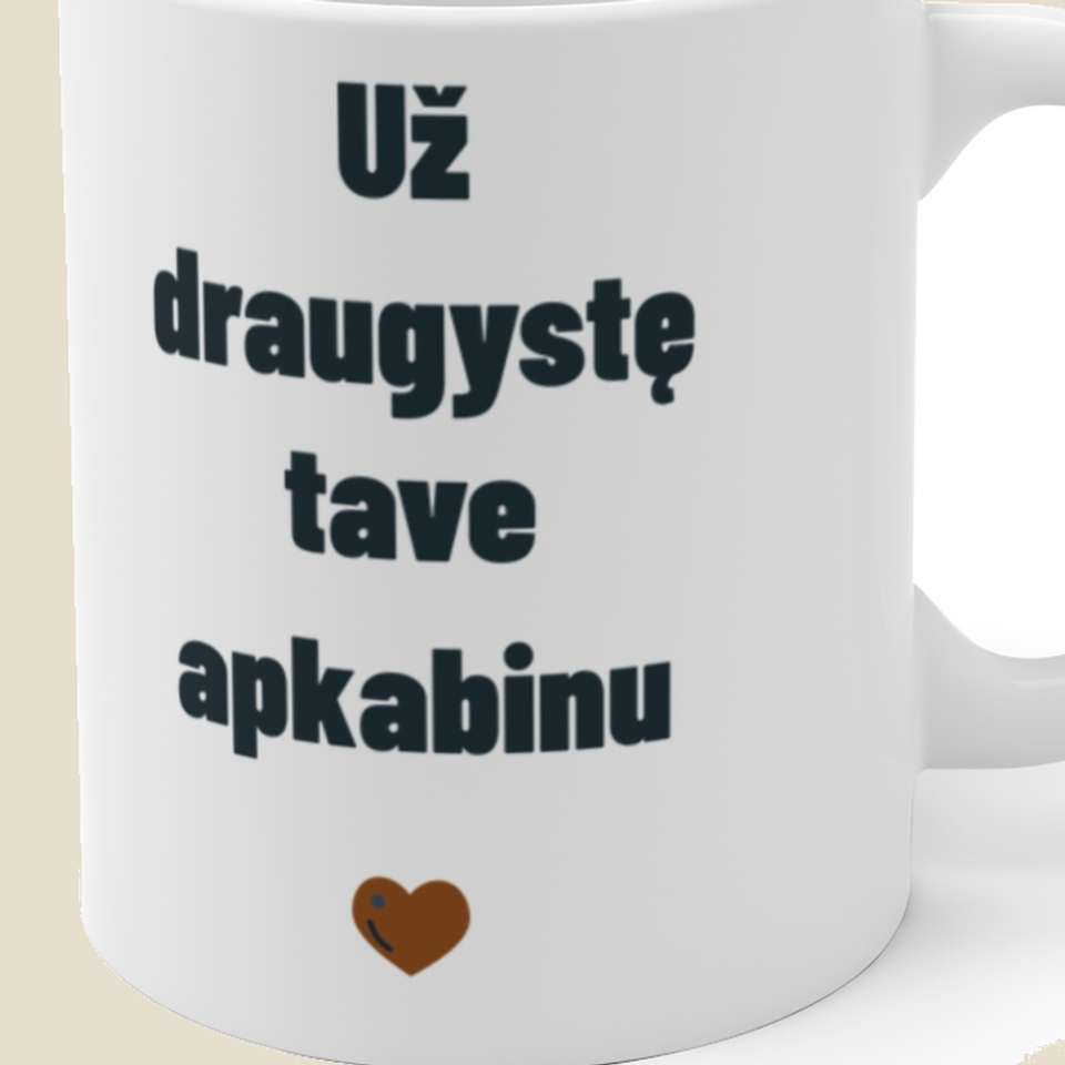 Už draugystę tave apkabinu — Puodelis, artimas spaudos vaizdas