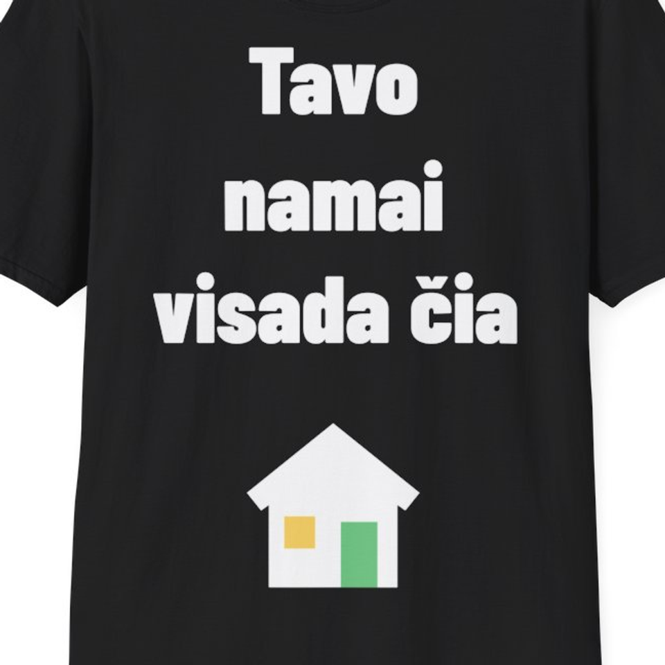 Tavo namai visada čia — Marškinėliai, artimas spaudos vaizdas