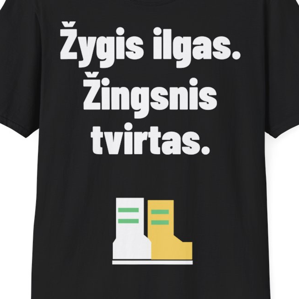 Žygis ilgas. Žingsnis tvirtas. — Marškinėliai, artimas spaudos vaizdas