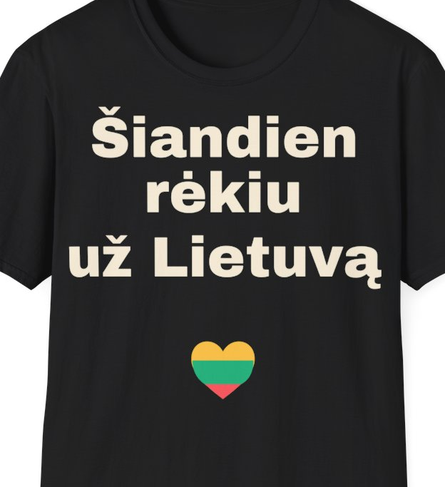 Šiandien rėkiu už Lietuvą – Marškinėliai, artimas spaudos vaizdas