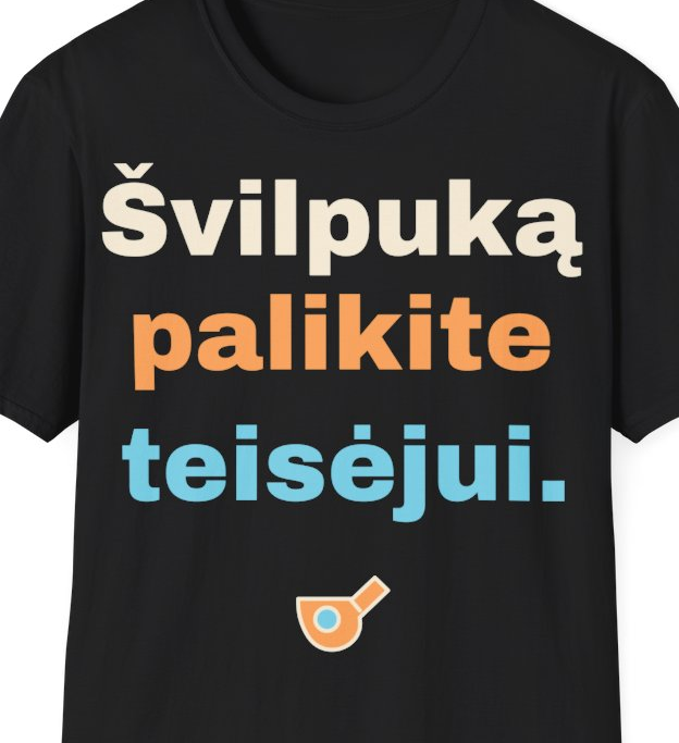 Švilpuką palikite teisėjui. – Marškinėliai, artimas spaudos vaizdas