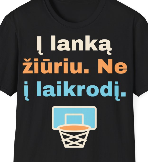 Į lanką žiūriu. Ne į laikrodį. – Marškinėliai, artimas spaudos vaizdas