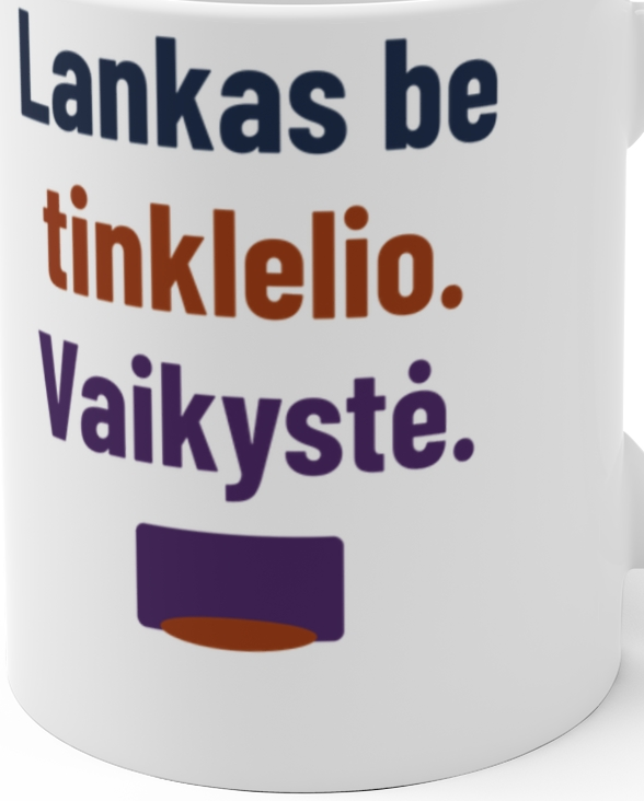 Lankas be tinklelio. Vaikystė. – Puodelis, artimas spaudos vaizdas