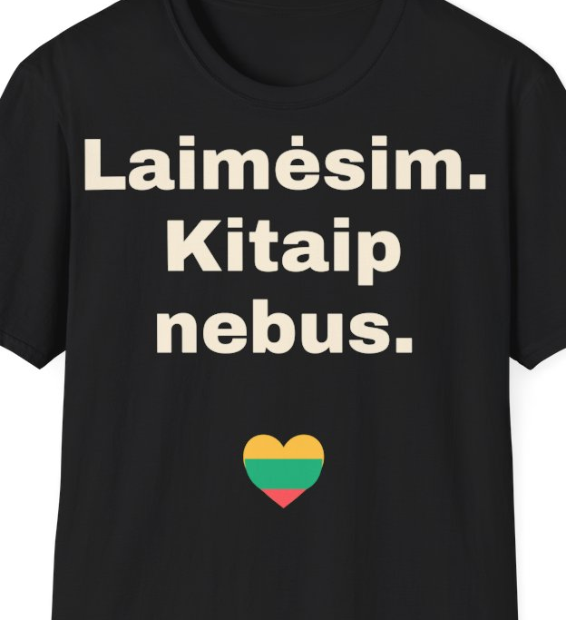 Laimėsim. Kitaip nebus. – Marškinėliai, artimas spaudos vaizdas
