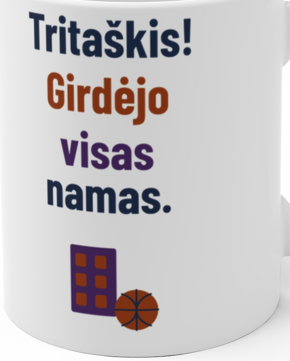 Tritaškis! Girdėjo visas namas. – Puodelis, artimas spaudos vaizdas