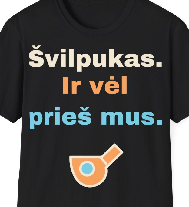 Švilpukas. Ir vėl prieš mus. – Marškinėliai, artimas spaudos vaizdas