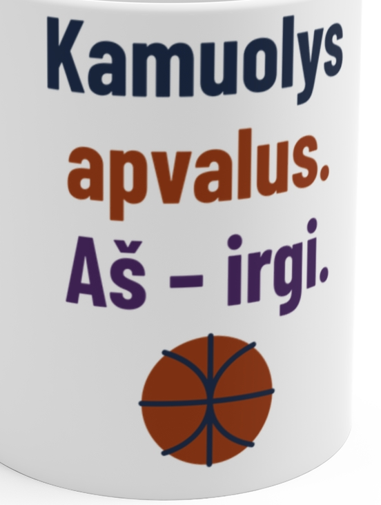 Kamuolys apvalus. Aš – irgi. – Puodelis, artimas spaudos vaizdas