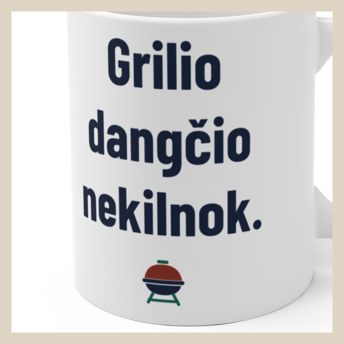 Grilio dangčio nekilnok. · Puodelis · Užrašo stambus planas