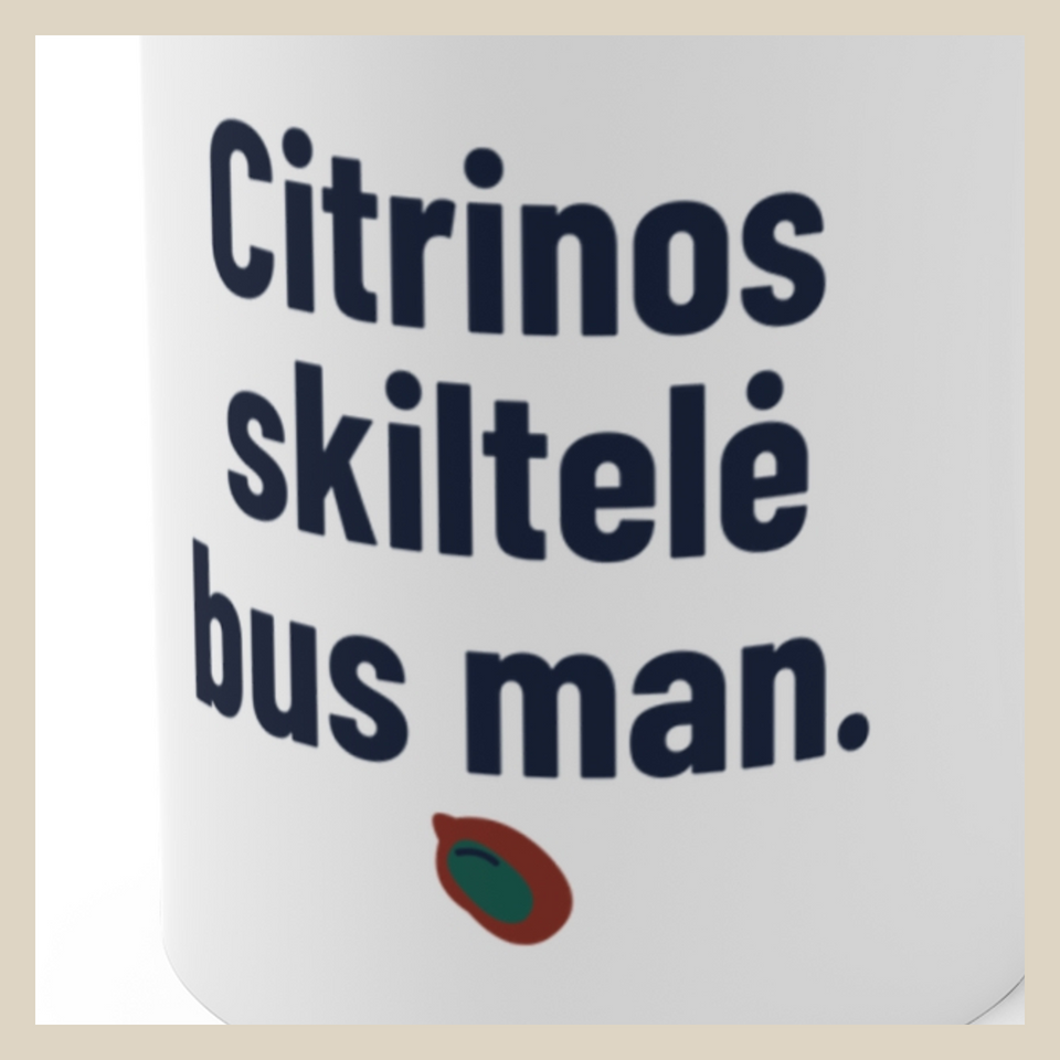 Citrinos skiltelė bus man. · Puodelis · Užrašo stambus planas