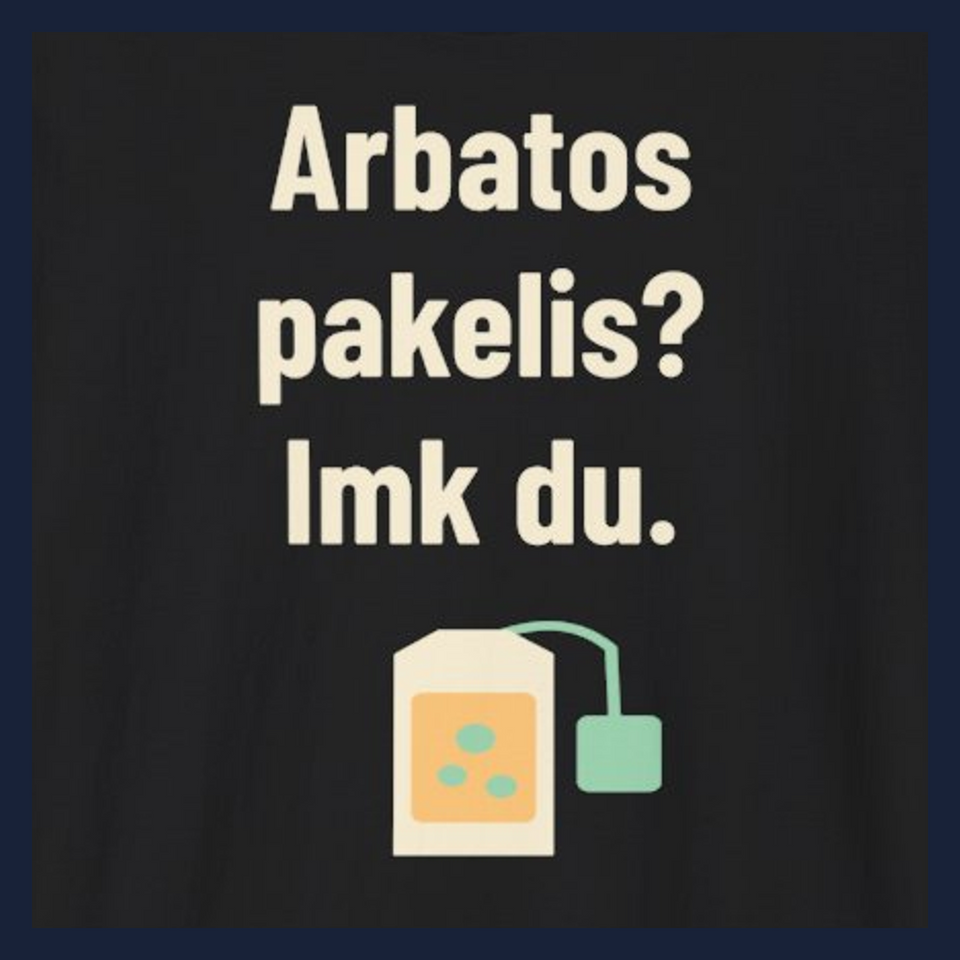 Arbatos pakelis? Imk du. · Marškinėliai · Užrašo stambus planas