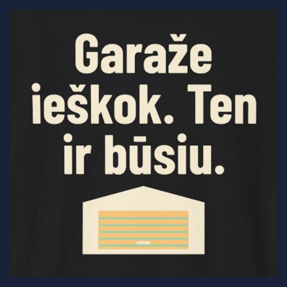 Garaže ieškok. Ten ir būsiu. · Marškinėliai · Užrašo stambus planas