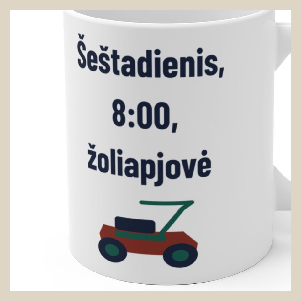 Šeštadienis, 8:00, žoliapjovė · Puodelis · Užrašo stambus planas