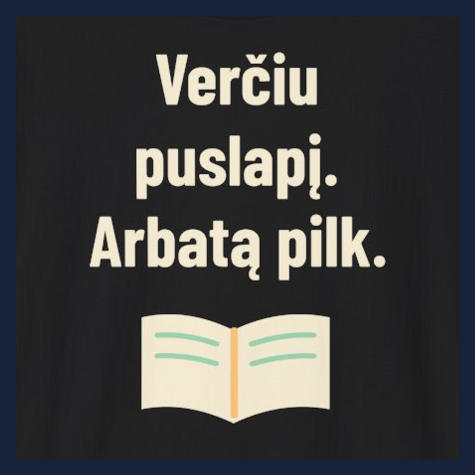 Verčiu puslapį. Arbatą pilk. · Marškinėliai · Užrašo stambus planas