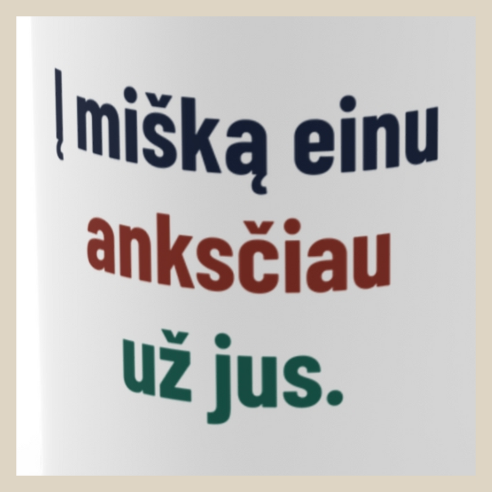 Į mišką einu anksčiau už jus. · Puodelis · Užrašo stambus planas