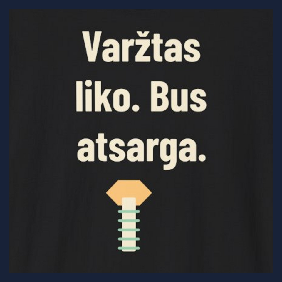 Varžtas liko. Bus atsarga. · Marškinėliai · D3 dizaino stambus planas