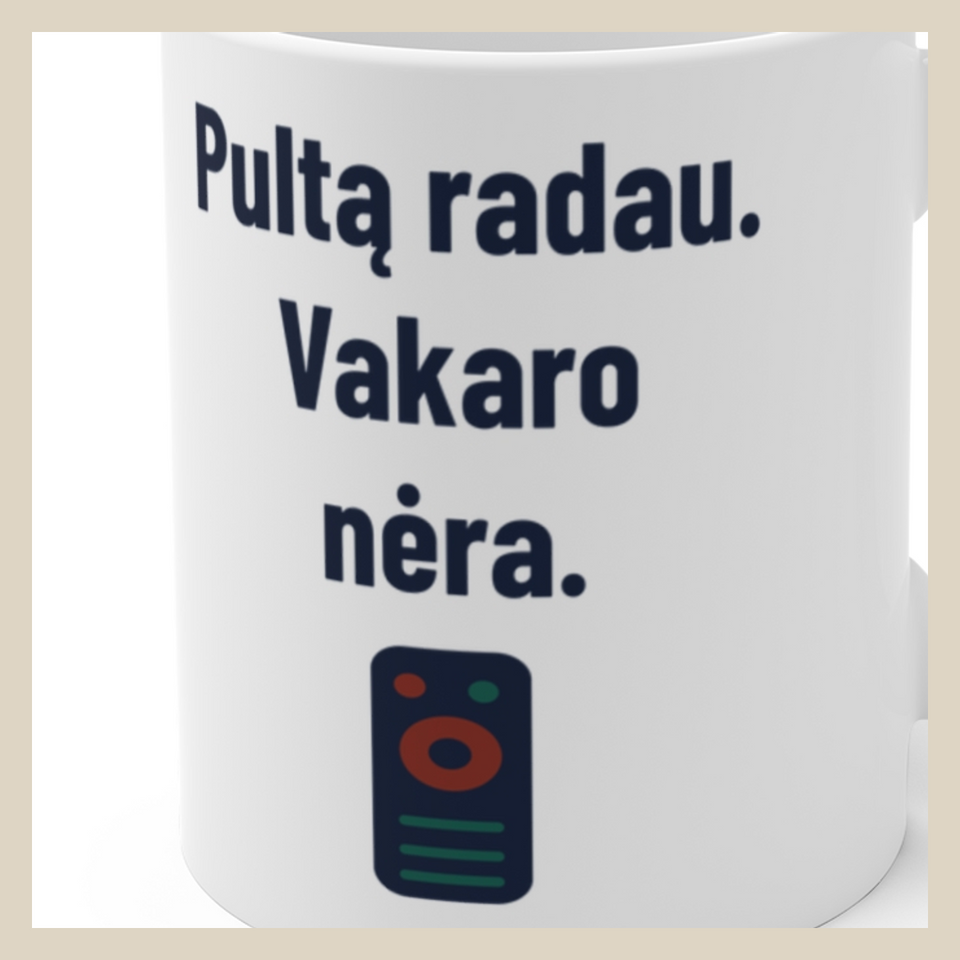 Pultą radau. Vakaro nėra. · Puodelis · D3 dizaino stambus planas