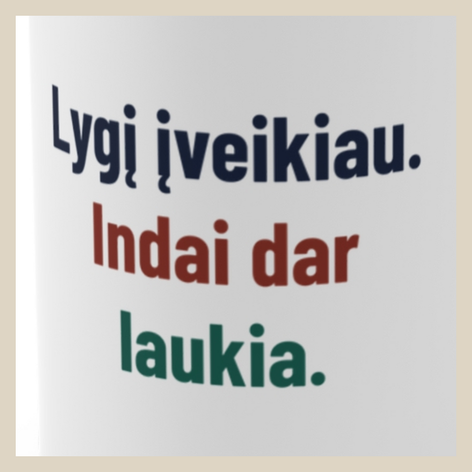 Lygį įveikiau. Indai dar laukia. · Puodelis · Užrašo stambus planas