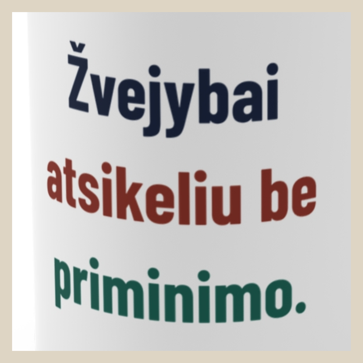 Žvejybai atsikeliu be priminimo. · Puodelis · Užrašo stambus planas
