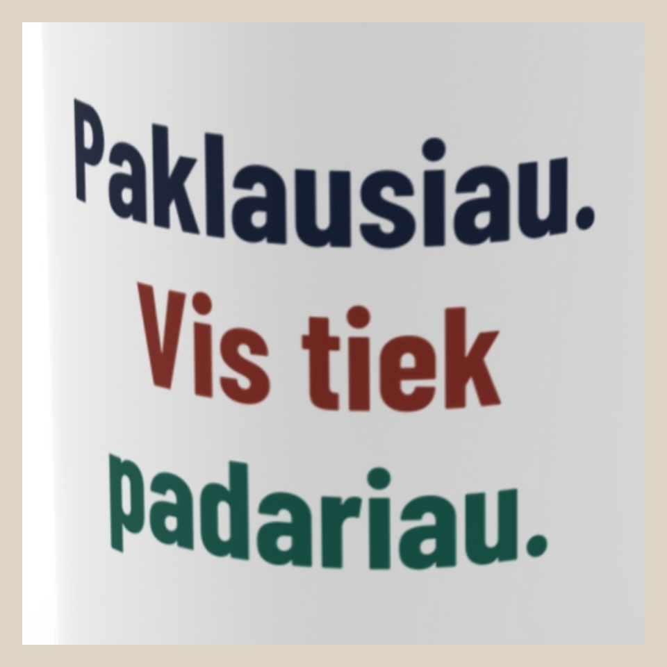 Paklausiau. Vis tiek padariau. · Puodelis · D3 dizaino stambus planas
