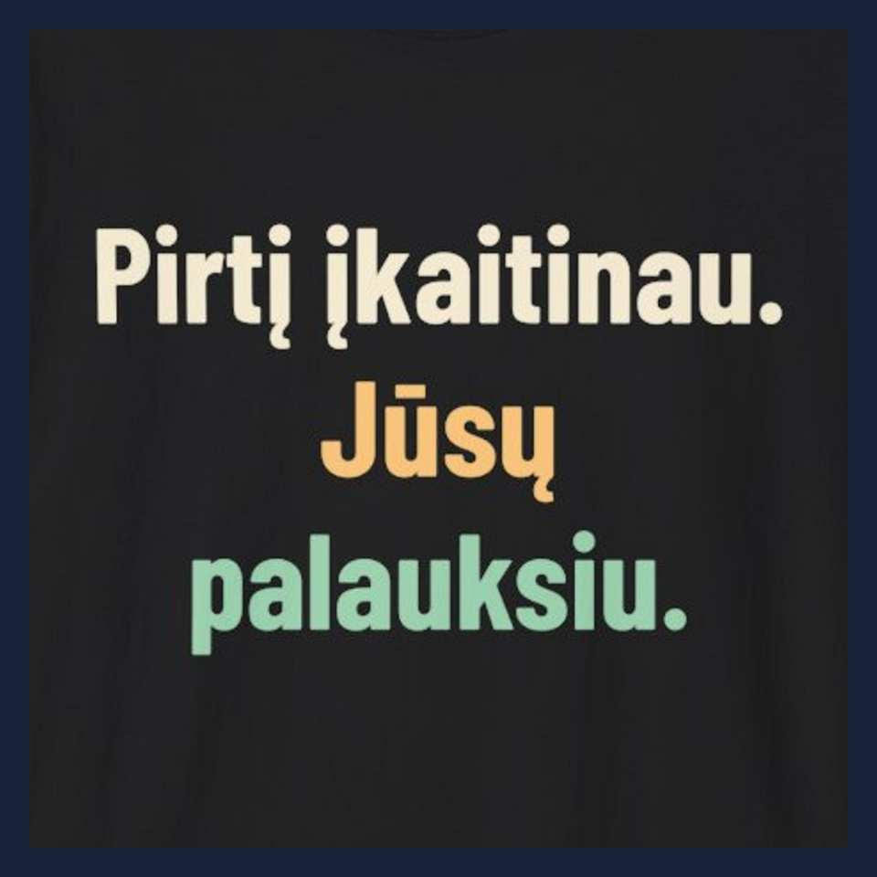 Pirtį įkaitinau. Laukiu jūsų. – Pirtį įkaitinau. Jūsų palauksiu. · Marškinėliai · Užrašo stambus planas