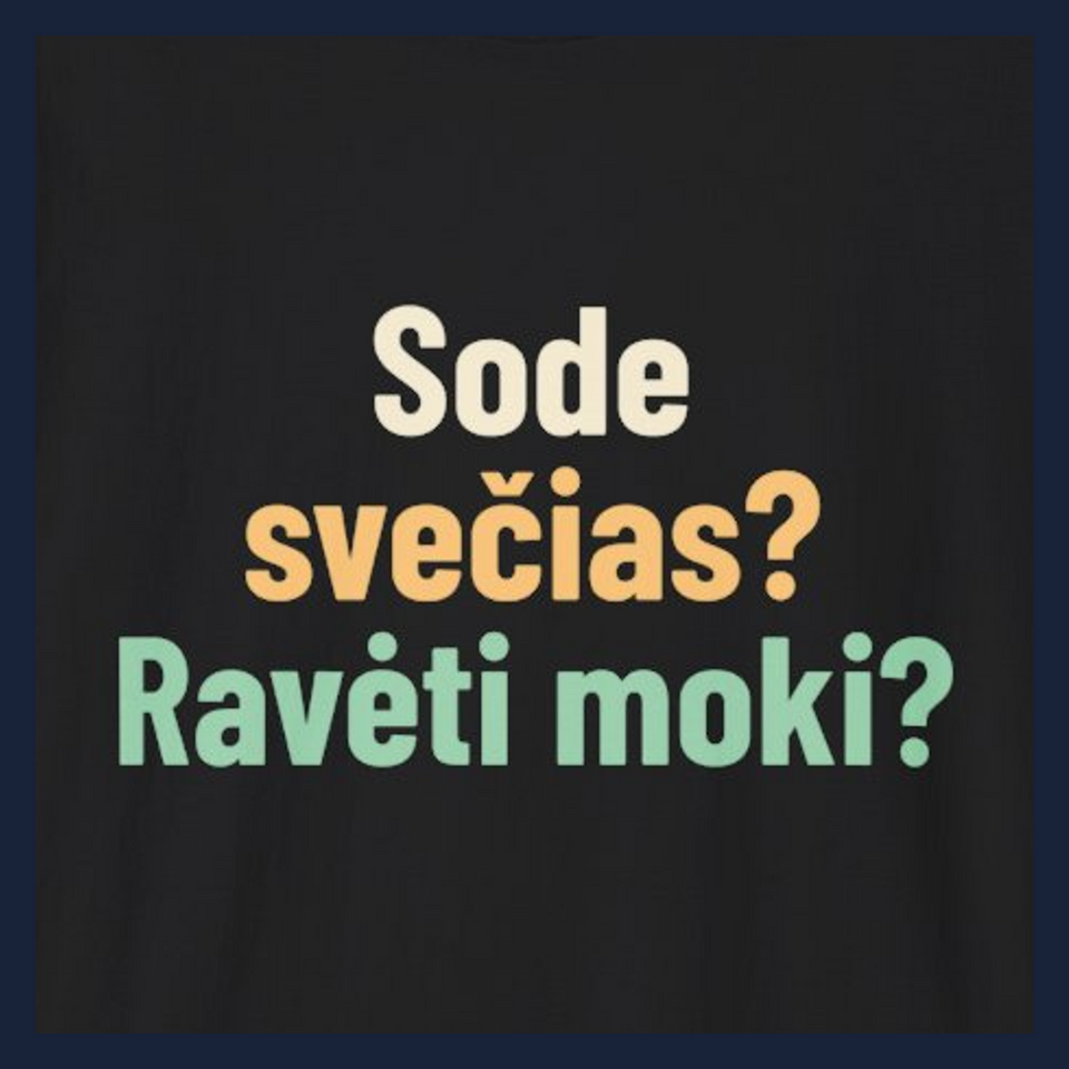 Sode svečias? Ravėti moki? · Marškinėliai · Užrašo stambus planas