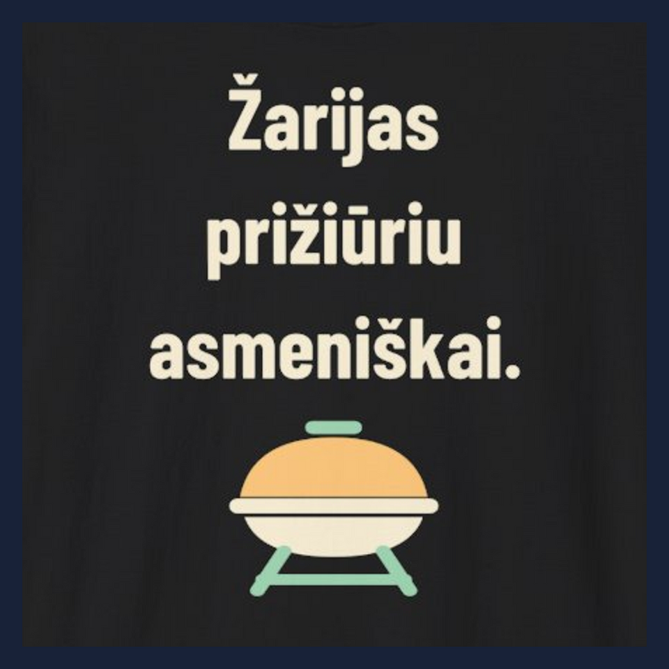 Žarijas prižiūriu asmeniškai. · Marškinėliai · Užrašo stambus planas