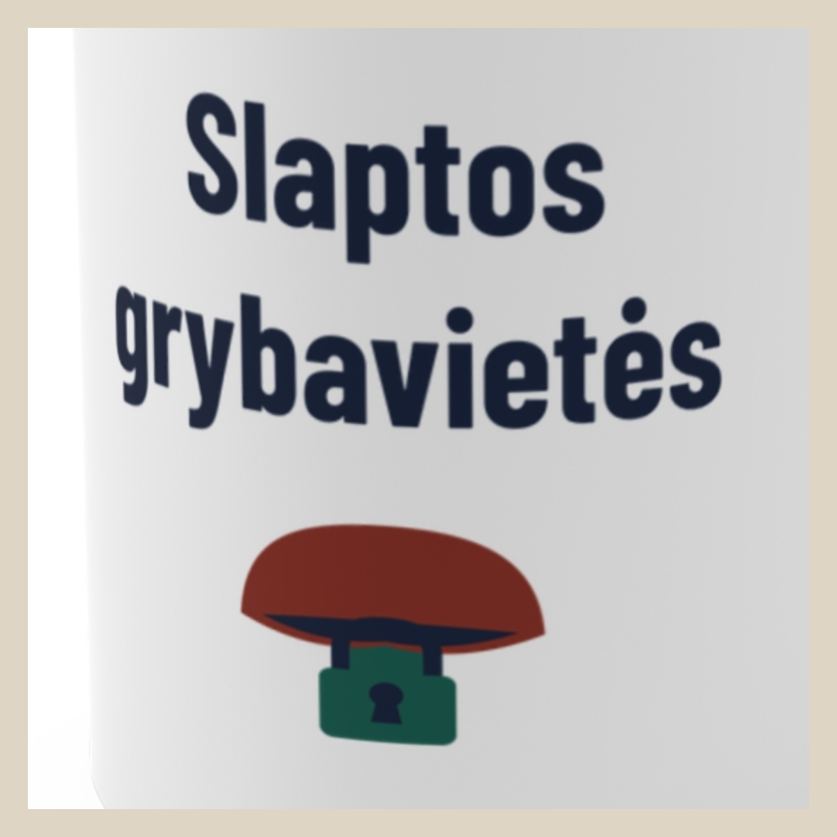 Slaptos grybavietės · Puodelis · Užrašo stambus planas