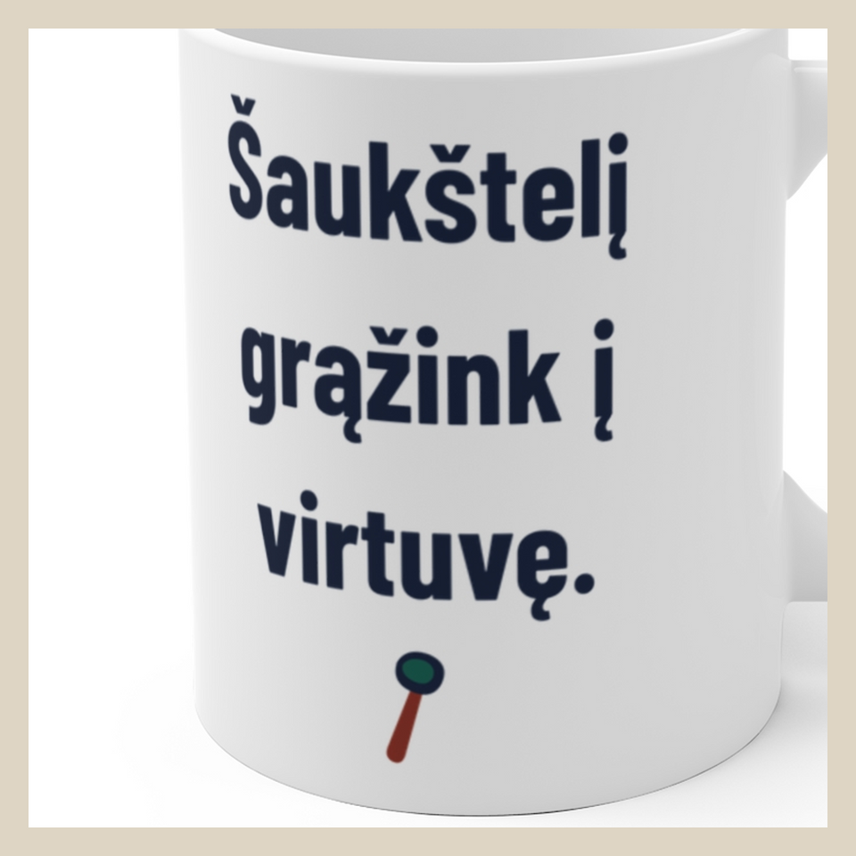 Šaukštelį grąžink į virtuvę. · Puodelis · Užrašo stambus planas