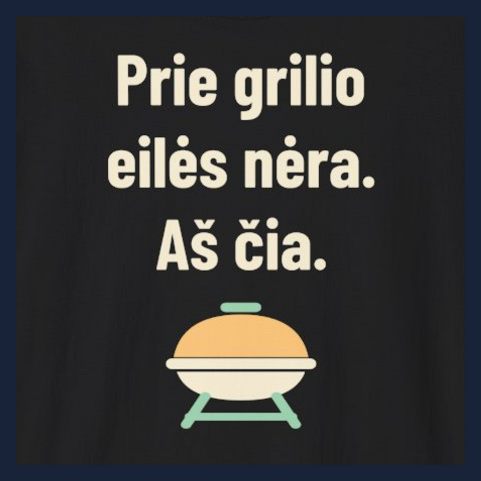 Prie grilio eilės nėra. Aš čia. · Marškinėliai · Užrašo stambus planas