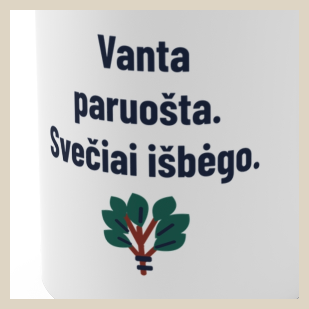 Vanta paruošta. Svečiai išbėgo. · Puodelis · Užrašo stambus planas