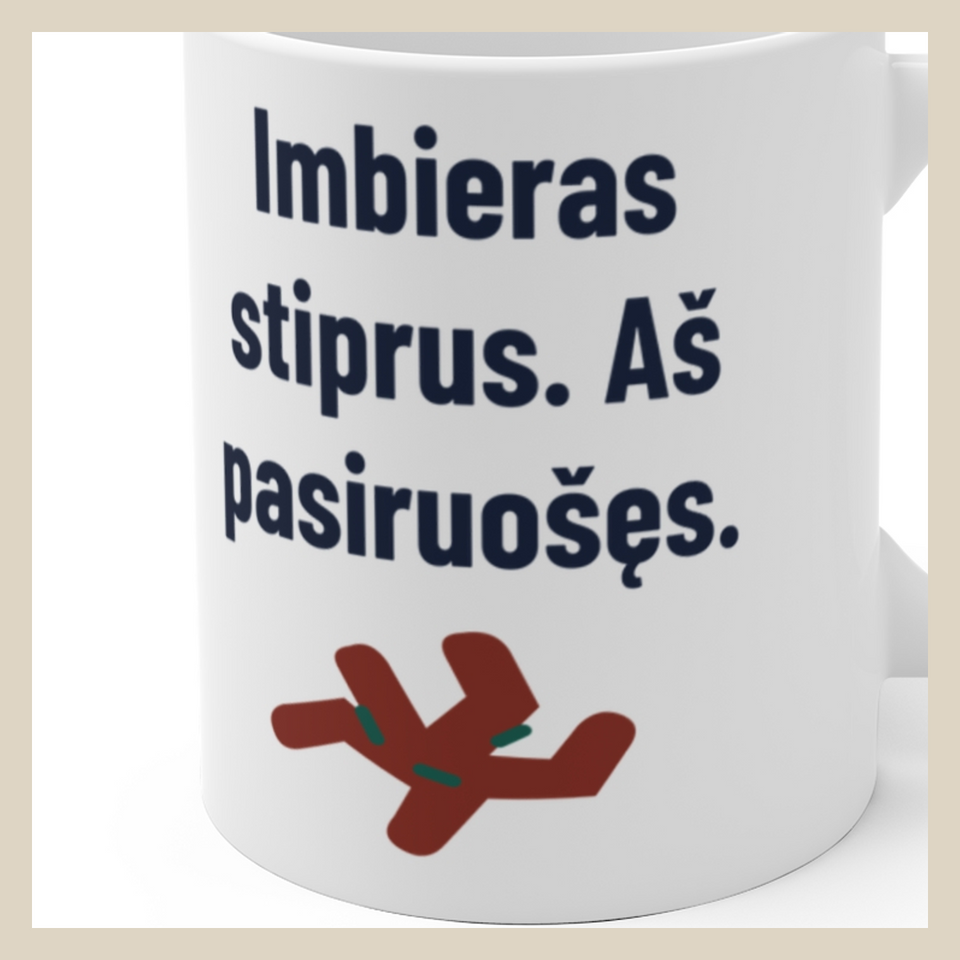 Imbieras stiprus. Aš pasiruošęs. · Puodelis · Užrašo stambus planas