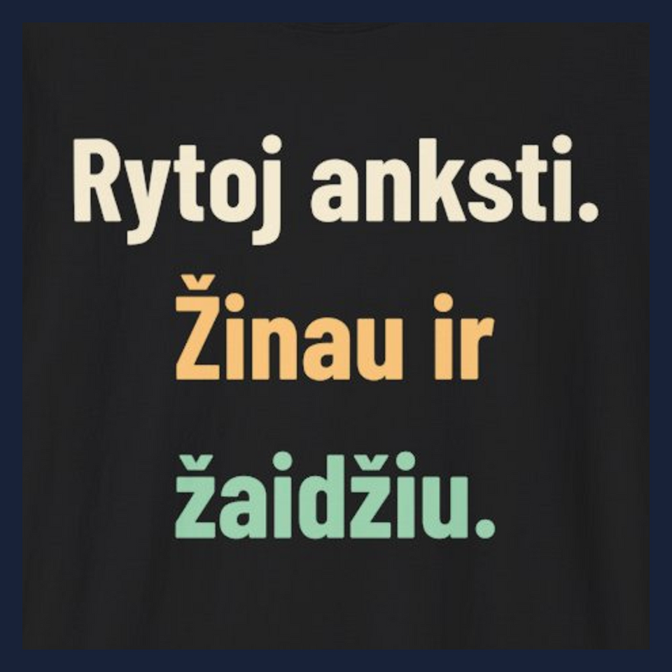 Rytoj anksti. Žinau ir žaidžiu. · Marškinėliai · Užrašo stambus planas
