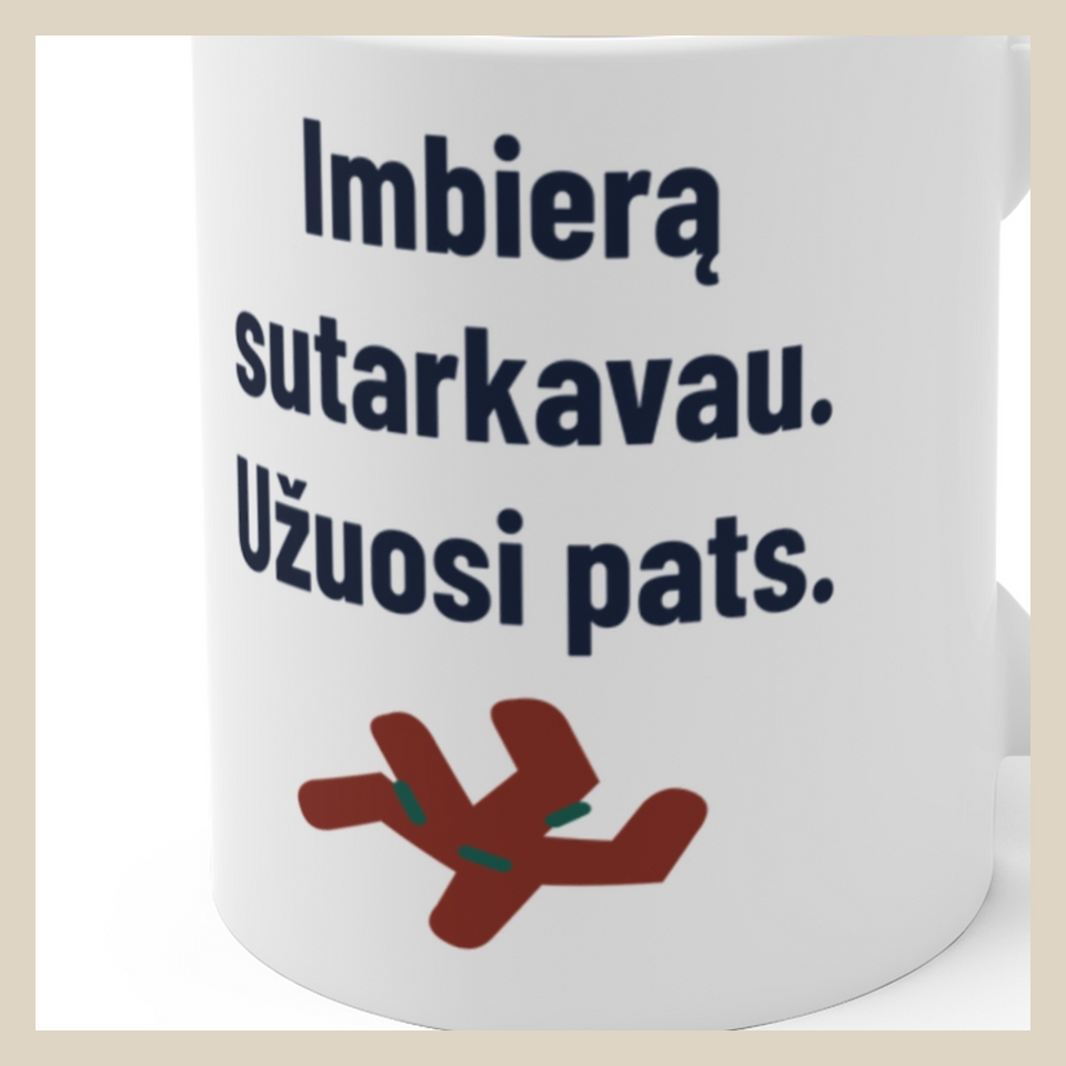 Imbierą sutarkavau. Slogai – jokių šansų. – Imbierą sutarkavau. Užuosi pats. · Puodelis · Užrašo stambus planas