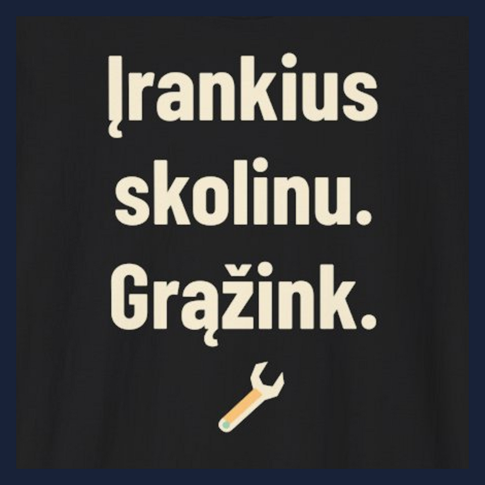 Įrankius skolinu. Grąžink. · Marškinėliai · Užrašo stambus planas